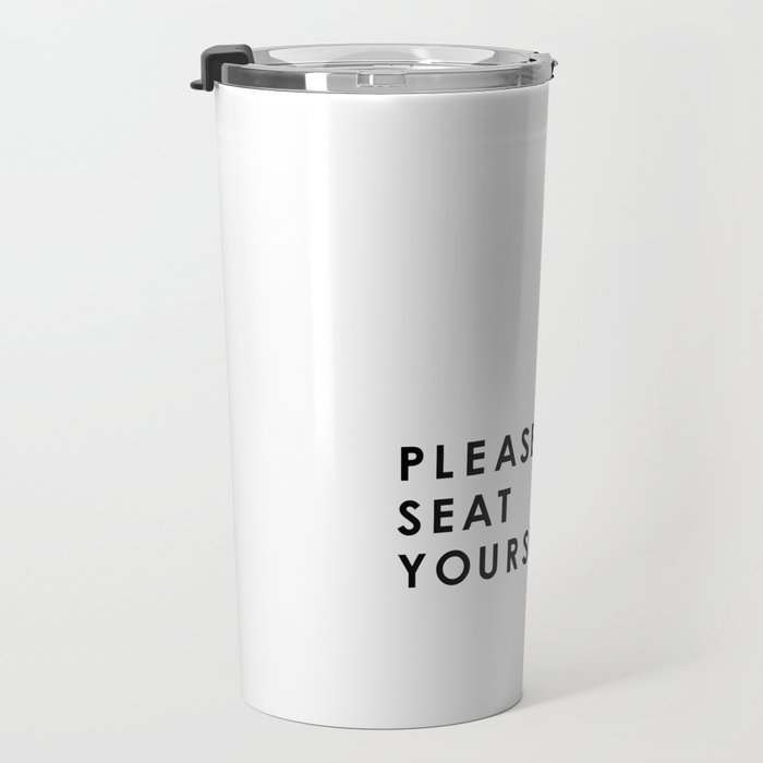 Please Seat Yourself  Travel Mug Gallery Image 3