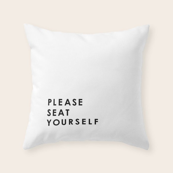 Please Seat Yourself  Throw Pillow Gallery Image 6