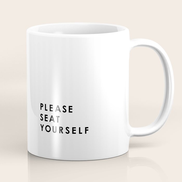 Please Seat Yourself  Coffee Mug Gallery Image 1