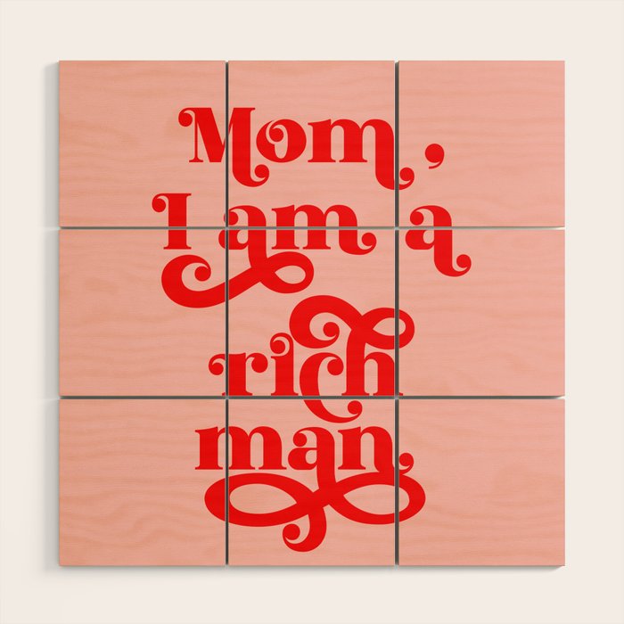 Feminist Pink "Mom, I am a rich man" (ix 2021) Wood Wall Art Gallery Image 1