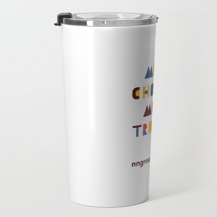 More Choices, More Trouble Travel Mug Gallery Image 3