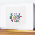 Be Silly Be Honest Be Kind Wall Mural Gallery Image 2