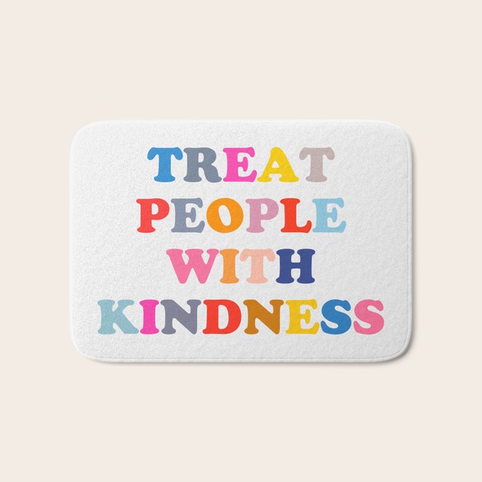Treat People With Kindness Bath Mat Gallery Image 1
