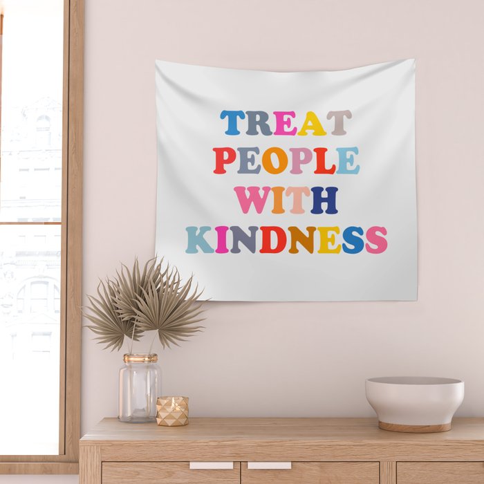 Treat People With Kindness Wall Tapestry Gallery Image 2