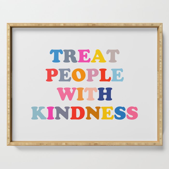 Treat People With Kindness Serving Tray Gallery Image 1