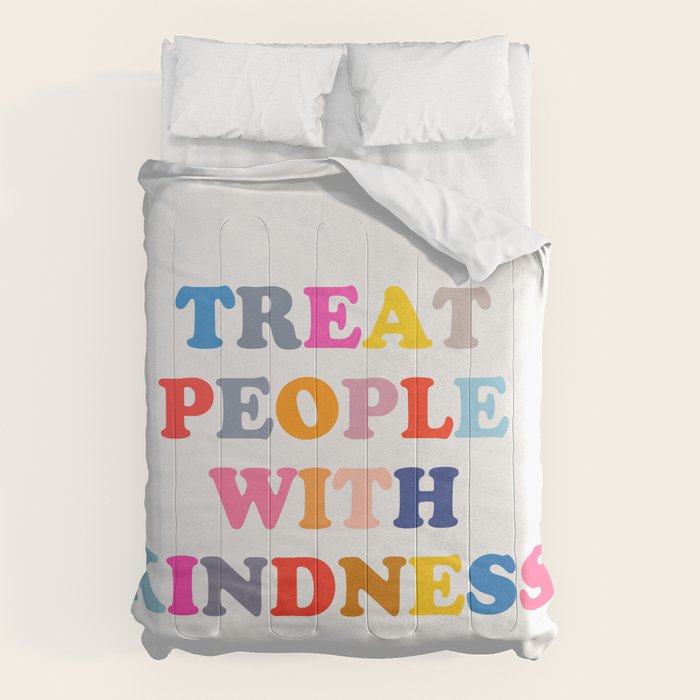 Treat People With Kindness Comforter Gallery Image 6