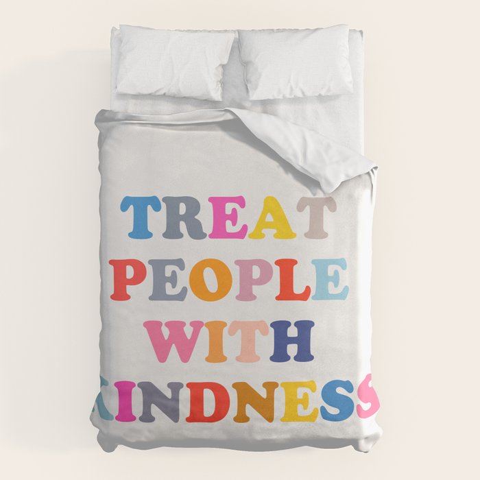 Treat People With Kindness Duvet Cover Gallery Image 1