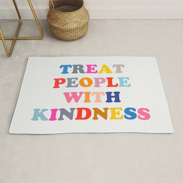 Treat People With Kindness Rug Gallery Image 1