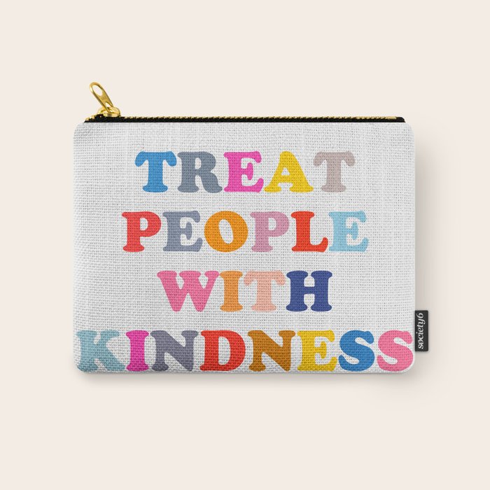 Treat People With Kindness Carry All Pouch Gallery Image 1