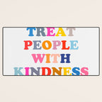 Treat People With Kindness Desk Mat Gallery Image 3