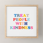Treat People With Kindness Mini Art Print Gallery Image 1