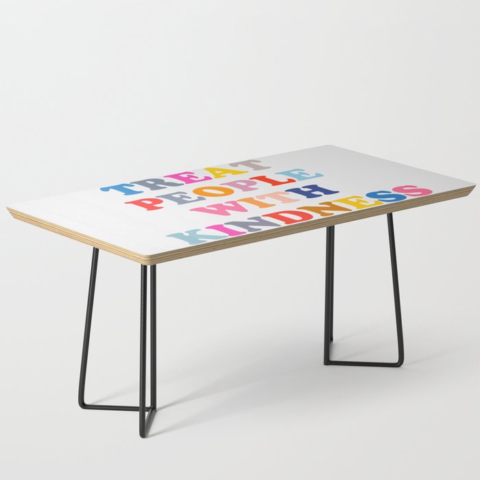 Treat People With Kindness Coffee Table Gallery Image 1