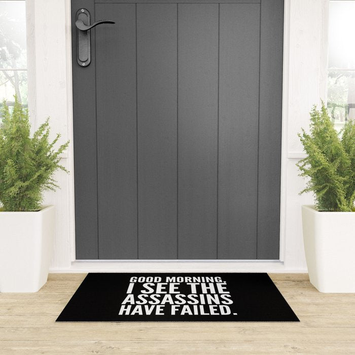 Good morning, I see the assassins have failed. (Black) Welcome Mat Gallery Image 3