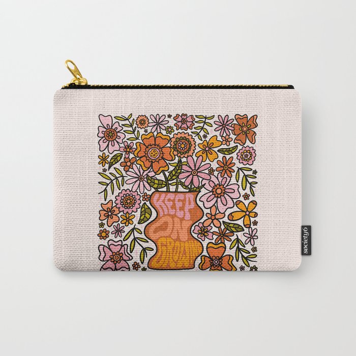 Keep On Growing Carry All Pouch Gallery Image 1