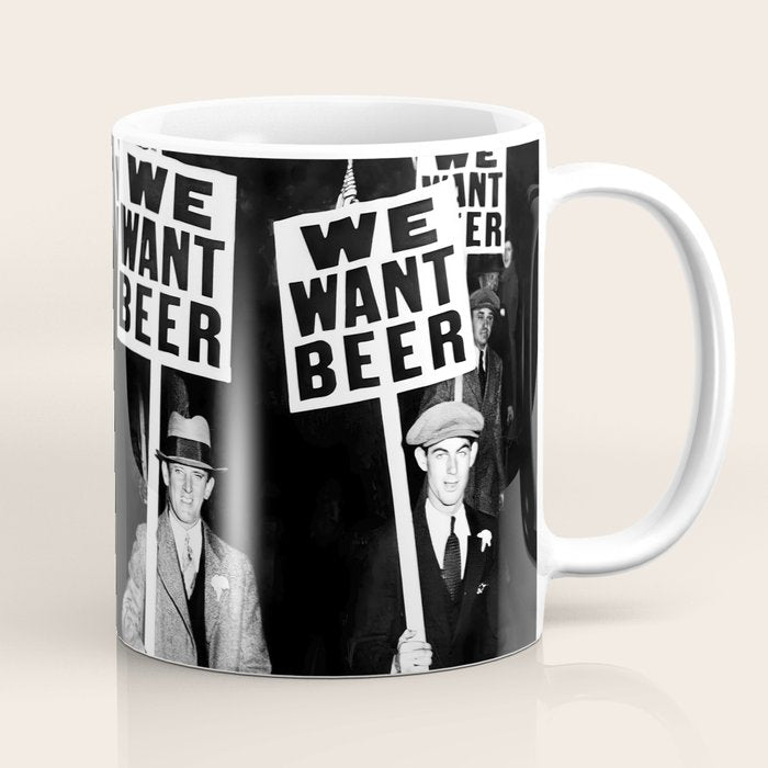 We Want Beer, Prohibition, Black and White, Old Photo, Beer Protest, Funny, Vintage Beer Art Coffee Mug Gallery Image 1