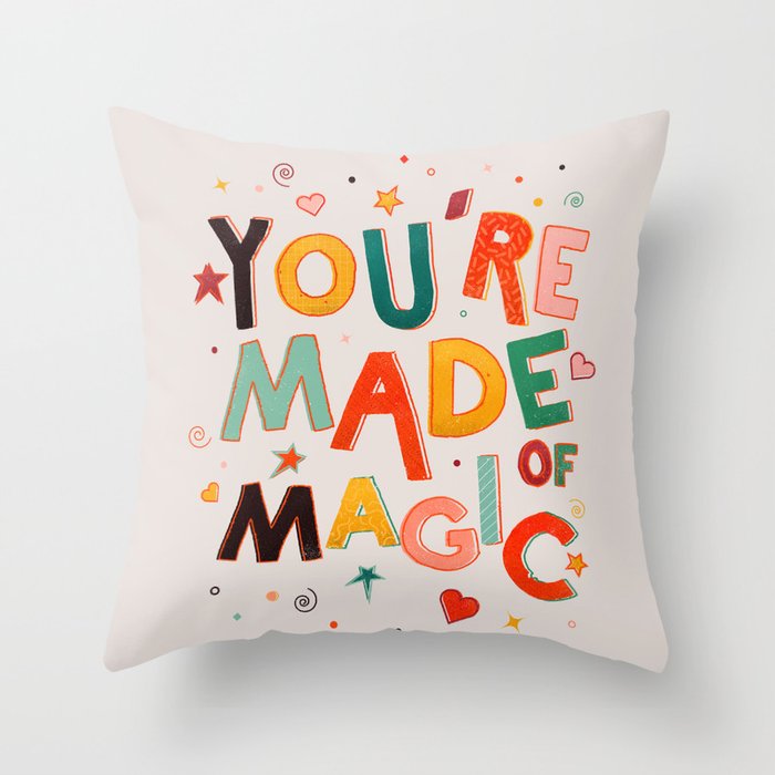 You Are Made Of Magic - colorful letters Throw Pillow Gallery Image 1