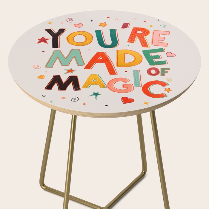 You Are Made Of Magic - colorful letters Side Table Gallery Image 2