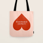 Quirky Love Quote "If you break it, you buy it" Tote Bag Gallery Image 1