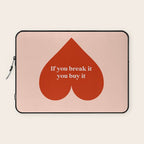 Quirky Love Quote "If you break it, you buy it" Laptop Sleeve Gallery Image 1