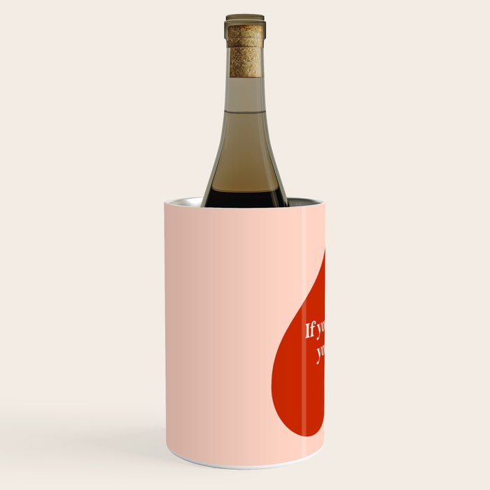 Quirky Love Quote "If you break it, you buy it" Wine Chiller Gallery Image 2