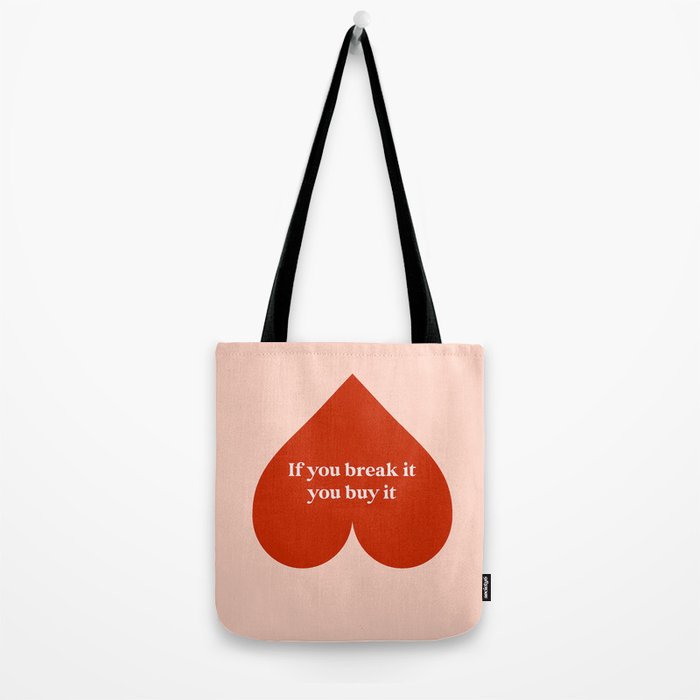 Quirky Love Quote "If you break it, you buy it" Tote Bag Gallery Image 2