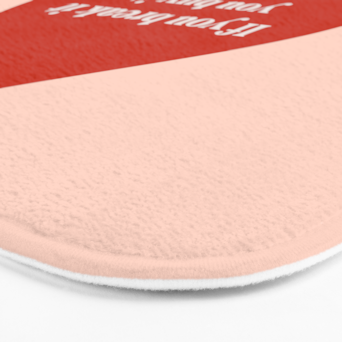 Quirky Love Quote "If you break it, you buy it" Bath Mat Gallery Image 3