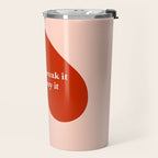 Quirky Love Quote "If you break it, you buy it" Travel Mug Gallery Image 2