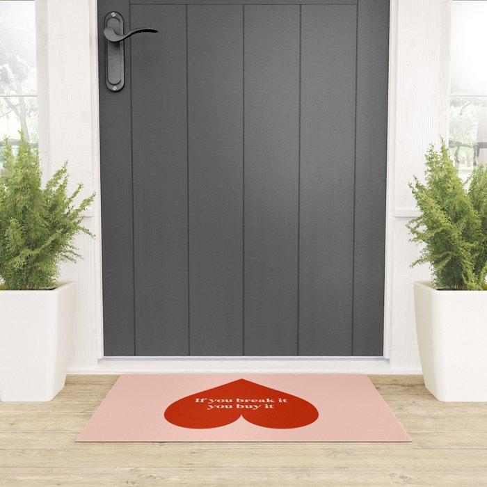Quirky Love Quote "If you break it, you buy it" Welcome Mat Gallery Image 3