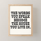 The words you speak become the house you live in. Mini Art Print Gallery Image 1