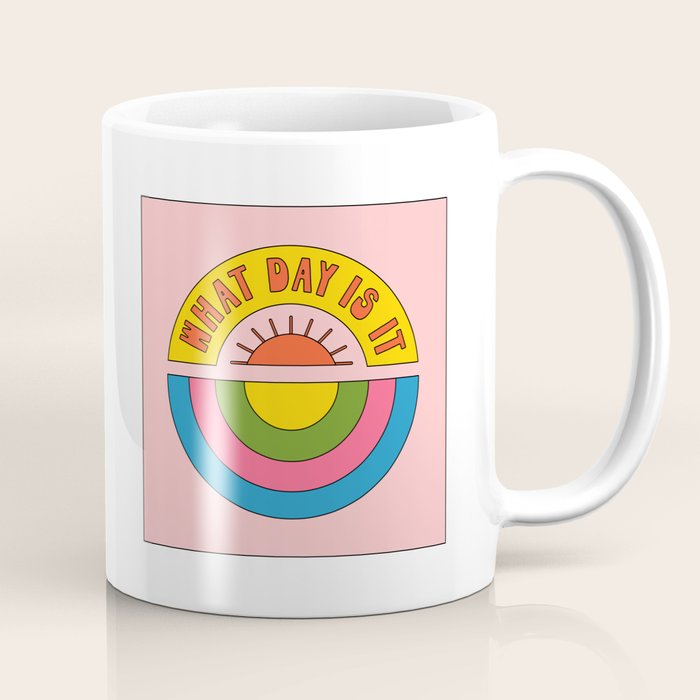 What Day is it Coffee Mug Gallery Image 1
