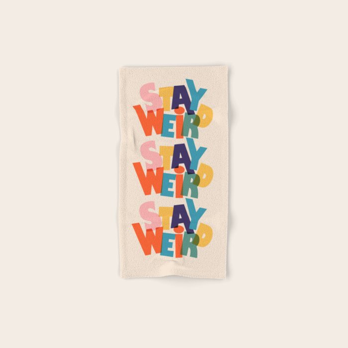 STAY WEIRD - colorful typography Bath Towel Gallery Image 1
