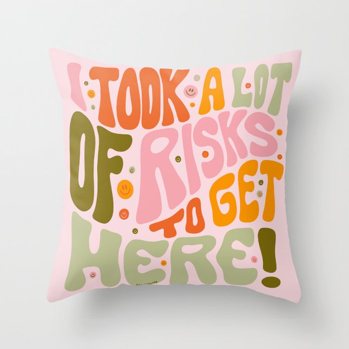 Took A Lot of Risks Throw Pillow Gallery Image 1