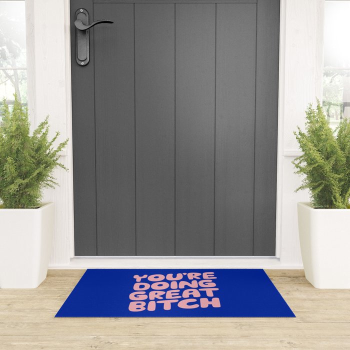 You're Doing Great Bitch Welcome Mat Gallery Image 3