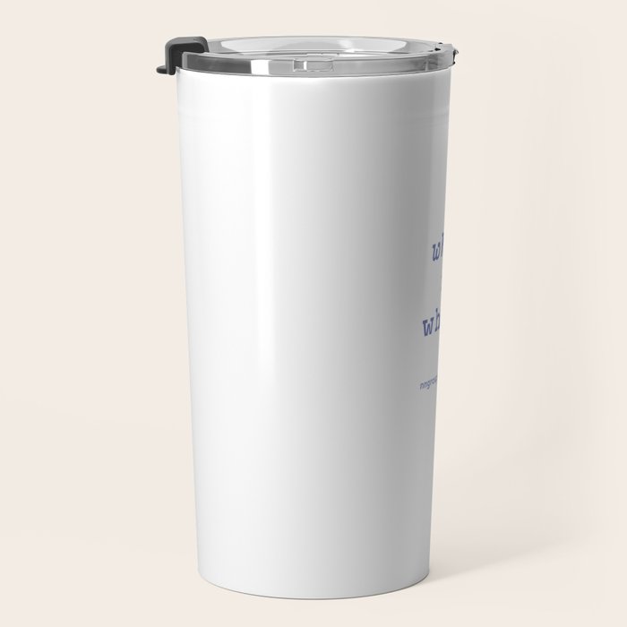 Why > What Travel Mug Gallery Image 3