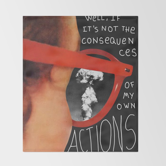 Well, well, well, if it's not the consequences of my own actions Throw Blanket Gallery Image 2