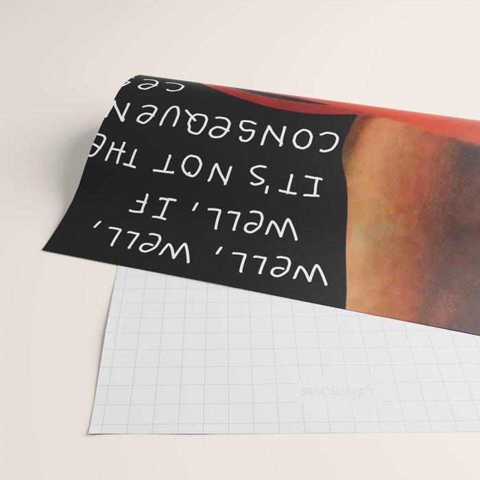 Well, well, well, if it's not the consequences of my own actions Wrapping Paper Gallery Image 2