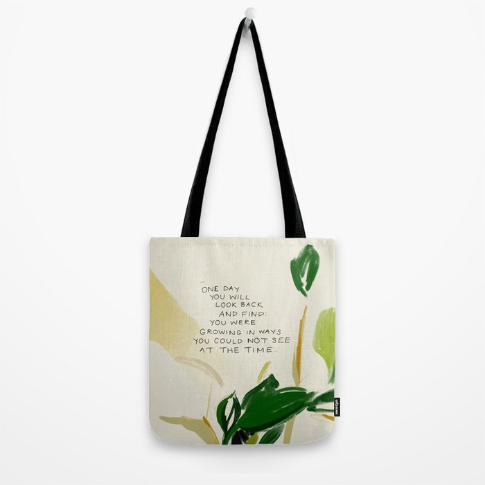 "One Day You Will Look Back And Find: You Were Growing In Ways You Could Not See At The Time." Tote Bag Gallery Image 2