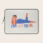 Love who you are Laptop Sleeve Gallery Image 1
