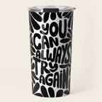 B&W Retro Floral Lettering - You can always try again Travel Mug Gallery Image 1