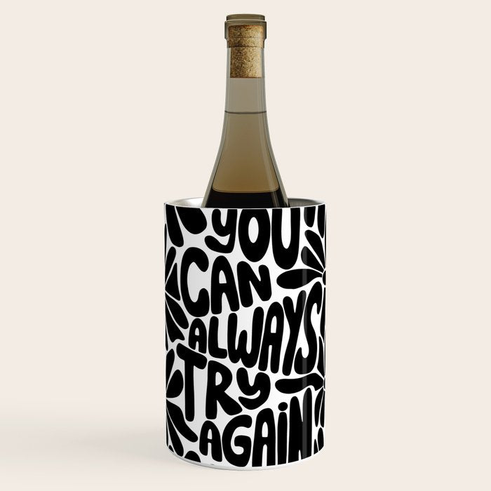 B&W Retro Floral Lettering - You can always try again Wine Chiller Gallery Image 1