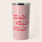 Coulda Woulda Travel Mug Gallery Image 1
