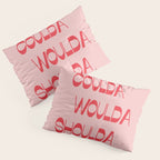 Coulda Woulda Pillow Sham Gallery Image 3