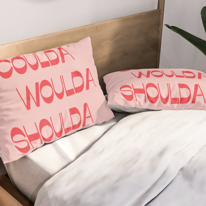 Coulda Woulda Pillow Sham Gallery Image 2