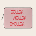 Coulda Woulda Laptop Sleeve Gallery Image 1