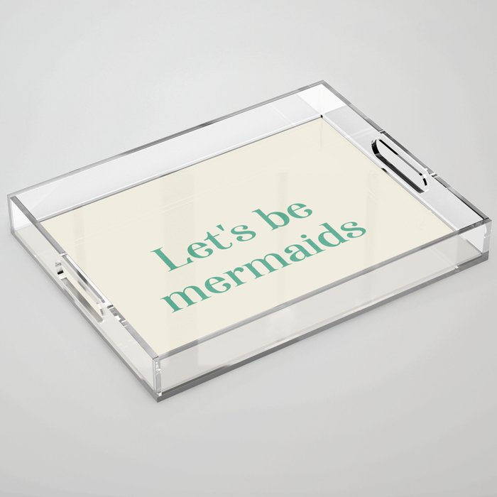 Let's Be Mermaids Acrylic Tray Gallery Image 1