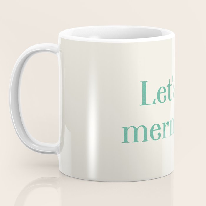 Let's Be Mermaids Coffee Mug Gallery Image 3