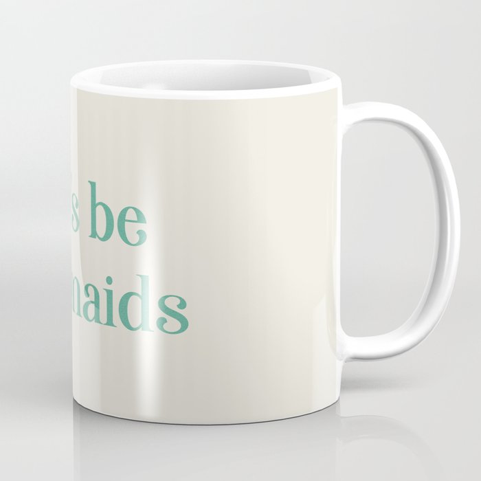 Let's Be Mermaids Coffee Mug Gallery Image 1