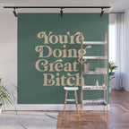 YOUâRE DOING GREAT BITCH vintage green cream Wall Mural Gallery Image 1