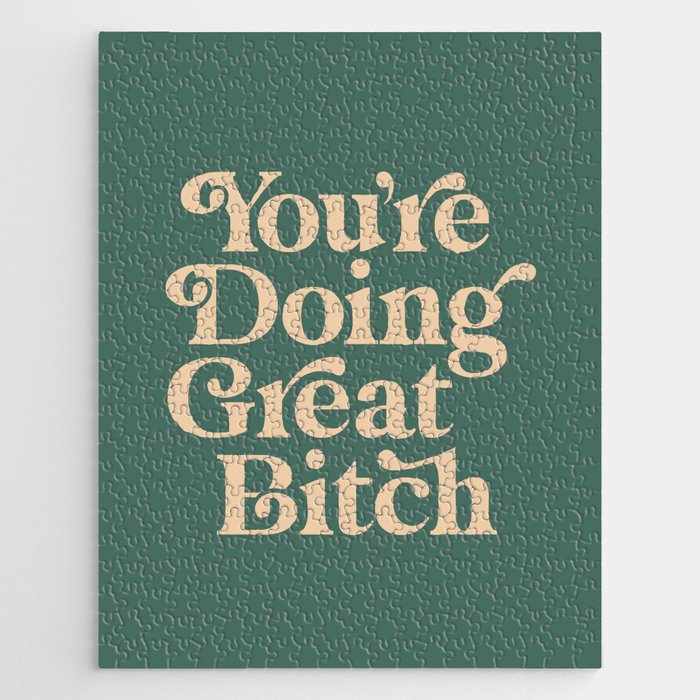 YOUâRE DOING GREAT BITCH vintage green cream Jigsaw Puzzle Gallery Image 1