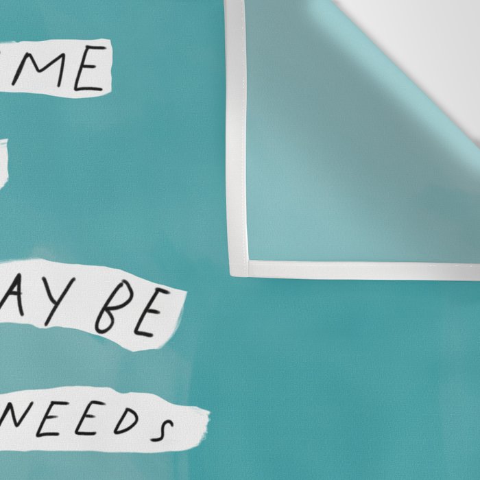 "Take The Time You Need And Let Today Be What Today Needs To Be." Wall Tapestry Gallery Image 3